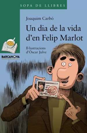 UN DIA DE LA VIDA D ' EN FELIP MARLOT