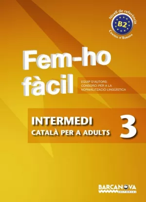 FEM-HO FÀCIL. INTERMEDI 3. B2