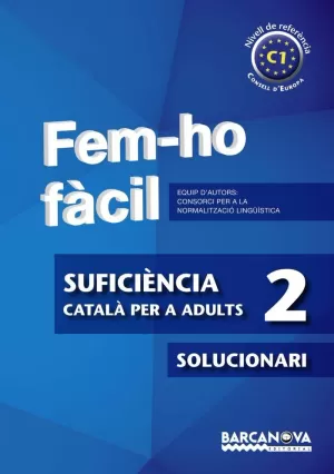 FEM-HO FÀCIL. SUFICIÈNCIA 2. C1. SOLUCIONARI