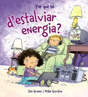 PER QUÈ HE D ' ESTALVIAR ENERGIA?