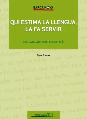 QUI ESTIMA LA LLENGUA, LA FA SERVIR