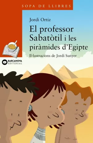 EL PROFESSOR SABATÒTIL I LES PIRÀMIDES D ' EGIPTE