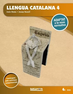 LLENGUA CATALANA 4T ESO. LLIBRE DE L'ALUMNE I DOCUMENTS WEB LLENGUA CATALANA 4T ESO. LLIBRE DE L'ALUMNE I DOCUMENTS WEB