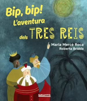 BIP, BIP! L ' AVENTURA DELS TRES REIS