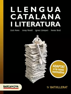 LLENGUA CATALANA I LITERATURA 1R BATXILLERAT. LLIBRE DE L'ALUMNE