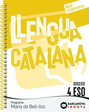 MARIA DE BELL-LLOC 4 ESO. DOSSIER. LLENGUA CATALANA