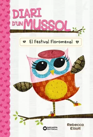 DIARI D'UN MUSSOL. EL FESTIVAL FLOROMENAL