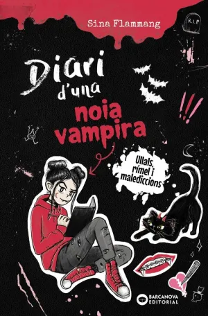 DIARI D'UNA NOIA VAMPIRA. ULLALS, RÍMEL I MALEDICCIONS
