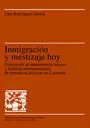 INMIGRACION Y MESTIZAJE HOY