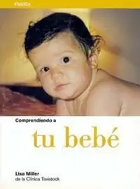 COMPRENDIENDO A TU BEBE