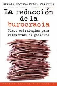 REDUCCION DE LA BUROCRACIA,LA REDUCCION DE LA BUROCRACIA,LA