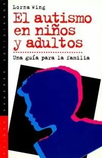 AUTISMO EN NIÑOS Y ADULTOS AUTISMO EN NIÑOS Y ADULTOS