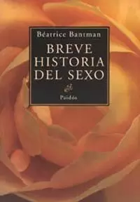 BREVE HISTORIA DEL SEXO BREVE HISTORIA DEL SEXO