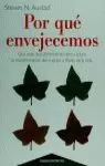 POR QUE ENVEJECEMOS POR QUE ENVEJECEMOS