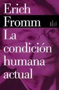 CONDICION HUMANA ACTUAL,LA CONDICION HUMANA ACTUAL,LA