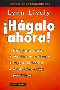 HAGALO AHORA HAGALO AHORA