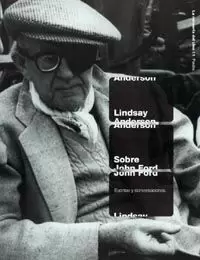 SOBRE JOHN FORD ESCRITOS Y CONVERSACIONES