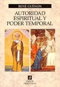 AUTORIDAD ESPIRITUAL Y PODER TEMPORAL AUTORIDAD ESPIRITUAL Y PODER TEMPORAL