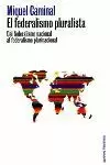 FEDERALISMO PLURALISTA EL FEDERALISMO PLURALISTA EL