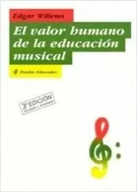 VALOR HUMANO DE LA EDUCACION MUSICAL,EL 3ªED