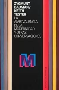 AMBIVALENCIA DE LA MODERNIDAD Y OTRAS CONVER. AMBIVALENCIA DE LA MODERNIDAD Y OTRAS CONVER.
