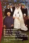 VIDA FAMILIAR DESDE RE. FRANC. 1789-1913 VIDA FAMILIAR DESDE RE. FRANC. 1789-1913