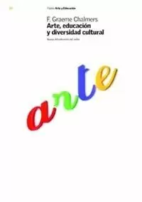 ARTE, EDUCACION Y DIVERSIDAD CULTURAL ARTE, EDUCACION Y DIVERSIDAD CULTURAL