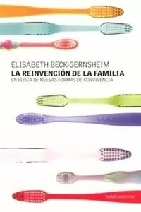 LA REINVENCION DE LA FAMILIA LA REINVENCION DE LA FAMILIA
