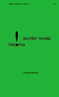 ESCRIBIR NOVELA HISTORICA