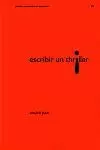 ESCRIBIR UN THRILLER ESCRIBIR UN THRILLER
