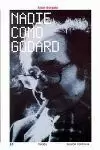 NADIE COMO GODARD NADIE COMO GODARD