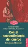 CON EL CONSENTIMIENTO DEL CUERPO CON EL CONSENTIMIENTO DEL CUERPO