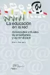 LA EDUCACION EN LA RED. ACTIVIDADES VIRUTALES DE ENSEÑANZA Y AP