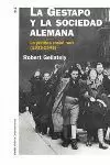 GESTAPO Y LA SOCIEDAD ALEMANA GESTAPO Y LA SOCIEDAD ALEMANA