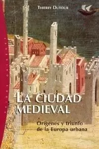 LA CIUDAD MEDIEVAL LA CIUDAD MEDIEVAL
