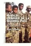 AFRICA DESPUES DE LA GUERRA FRIA AFRICA DESPUES DE LA GUERRA FRIA
