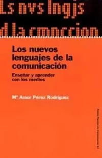 NUEVOS LENGUAJES DE LA COMUNICACION LOS NUEVOS LENGUAJES DE LA COMUNICACION LOS