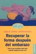 RECUPERAR LA FORMA DESPUES DEL EMBARAZO RECUPERAR LA FORMA DESPUES DEL EMBARAZO