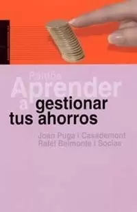 APRENDER A GESTIONAR TUS AHORROS APRENDER A GESTIONAR TUS AHORROS