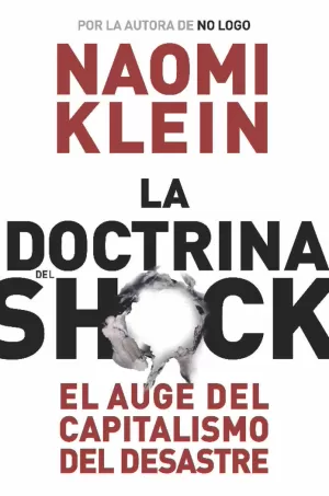 LA DOCTRINA DEL SHOCK EL AUGE DEL CAPITALISMO DEL DESASTRE