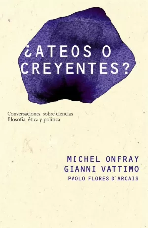 ATEOS O CREYENTES?