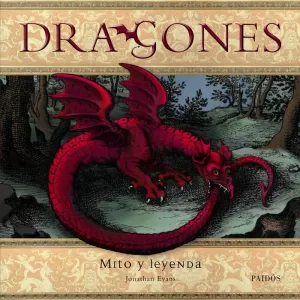 DRAGONES - MITO Y LEYENDA DRAGONES - MITO Y LEYENDA