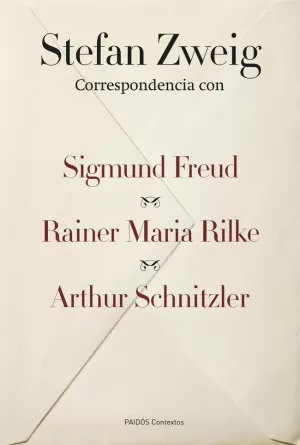 CORRESPONDENCIA CON SIGMUND FREUD, RAINER MARIA RILKE Y ARTHUR SCHNITZLER