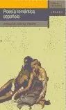 POESIA ROMANTICA ESPAÑOLA POESIA ROMANTICA ESPAÑOLA