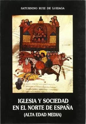 IGLESIA Y SOCIEDAD EN EL NORTE DE ESPAÑA