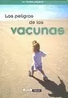 PELIGROS DE LAS VACUNAS PELIGROS DE LAS VACUNAS