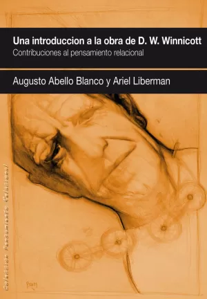 UNA INTRODUCCIÓN A LA OBRA DE DONALD W. WINNICOTT UNA INTRODUCCIÓN A LA OBRA DE DONALD W. WINNICOTT