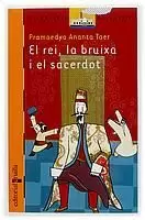 EL REI, LA BRUIXA I EL SACERDOT