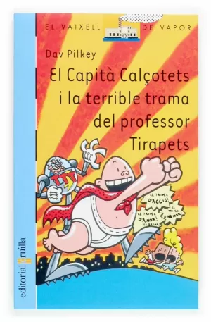 EL CAPITA CALÇOTETS I LA TERRIBLE TRAMA DEL PROFESSOR TIRAPETS