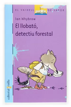 EL LLOBATÓ, DETECTIU FORESTAL